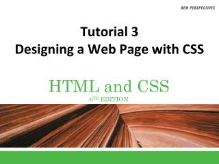 Tutorial 3 Designing a Web Page with CSS