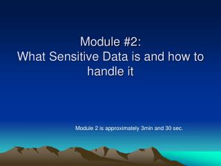 Module #2: What Sensitive Data is and how to handle it