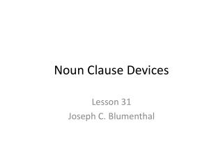 Noun Clause Devices