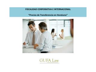 FISCALIDAD CORPORATIVA E INTERNACIONAL “Precios de Transferencia en Honduras”