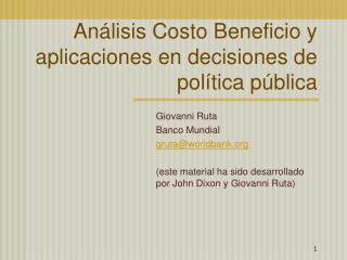 Análisis Costo Beneficio y aplicaciones en decisiones de política pública