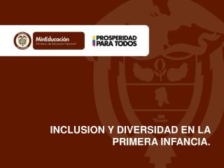 INCLUSION Y DIVERSIDAD EN LA PRIMERA INFANCIA.
