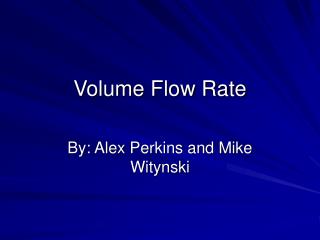 Volume Flow Rate