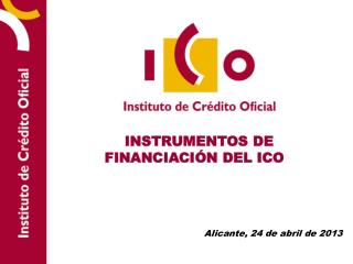 INSTRUMENTOS DE FINANCIACIÓN DEL ICO