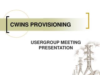 CWINS PROVISIONING