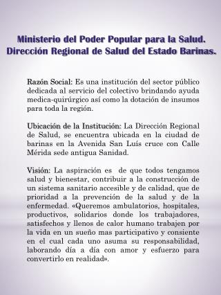 Ministerio del Poder Popular para la Salud. Dirección Regional de Salud del Estado Barinas.