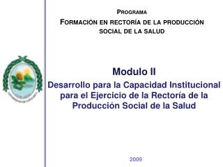 Programa Formación en rectoría de la producción social de la salud