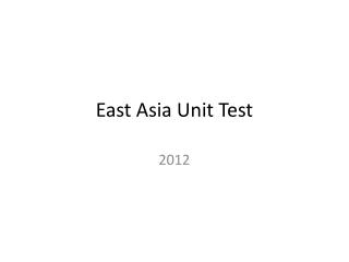 East Asia Unit Test