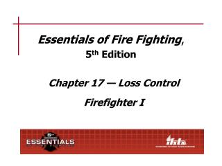 Essentials of Fire Fighting , 5 th Edition