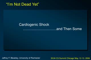 Cardiogenic Shock ……………………….and Then Some