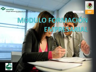 MÓDULO FORMACIÓN EMPRESARIAL