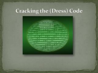 Cracking the (Dress) Code