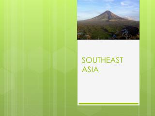 SOUTHEAST ASIA