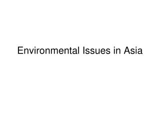 Environmental Issues in Asia