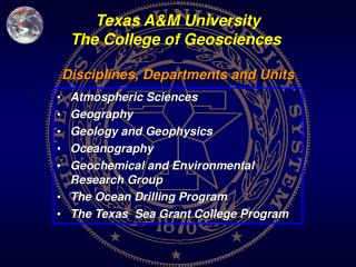 Texas A&amp;M University The College of Geosciences