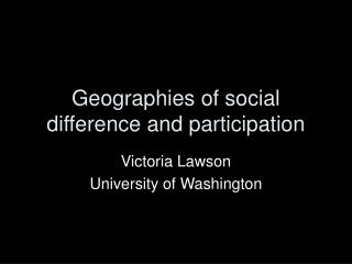 Geographies of social difference and participation