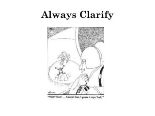 Always Clarify