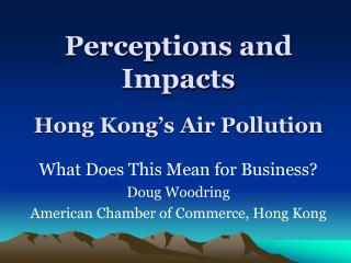 Perceptions and Impacts Hong Kong’s Air Pollution