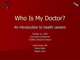 Who Is My Doctor?