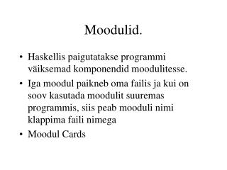 Moodulid.