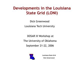 Developments in the Louisiana State Grid (LONI)