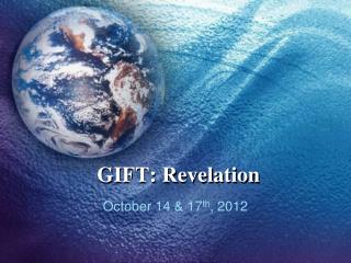 GIFT: Revelation