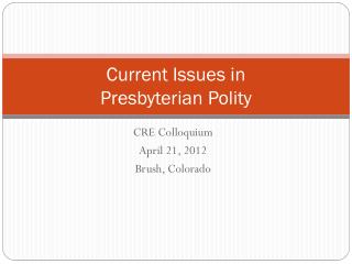 Current Issues in Presbyterian Polity
