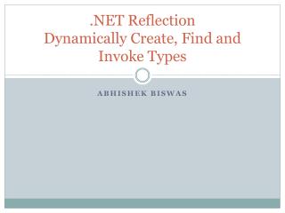 .NET Reflection Dynamically Create, Find and Invoke Types
