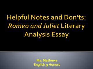 Helpful Notes and Don’ts: Romeo and Juliet Literary Analysis Essay
