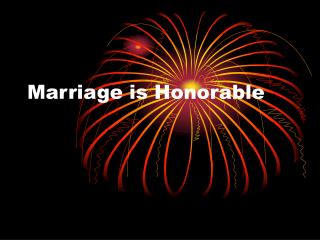 Marriage is Honorable