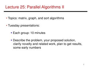 Lecture 25: Parallel Algorithms II