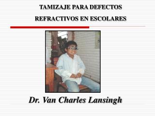 TAMIZAJE PARA DEFECTOS REFRACTIVOS EN ESCOLARES