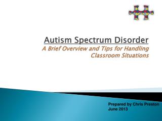 Autism Spectrum Disorder A Brief Overview and Tips for Handling Classroom Situations