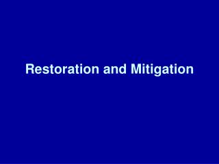 Restoration and Mitigation