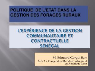L’expérience de la Gestion Communautaire et Contractuelle Sénégal