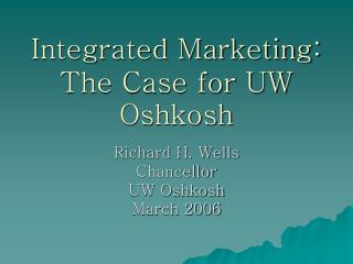 Integrated Marketing: The Case for UW Oshkosh