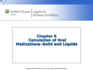 Chapter 6 Calculation of Oral Medications─Solid and Liquids