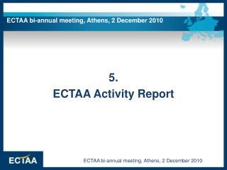 5. ECTAA Activity Report