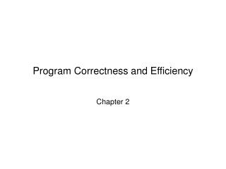 Program Correctness and Efficiency