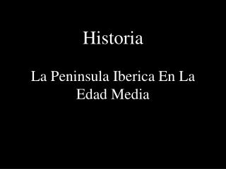 Historia La Peninsula Iberica En La Edad Media