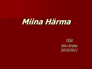 Miina Härma TÕG Silvi Krebs 					2010/2011