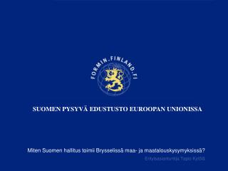 Miten Suomen hallitus toimii Brysselissä maa- ja maatalouskysymyksissä?