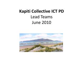 Kapiti Collective ICT PD Lead Teams June 2010