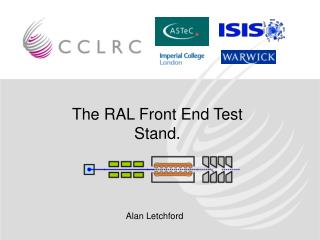 The RAL Front End Test Stand.