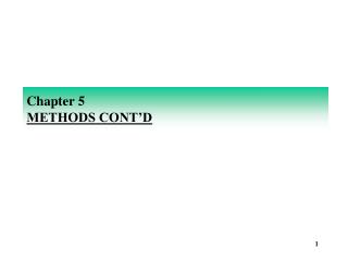 Chapter 5 METHODS CONT’D