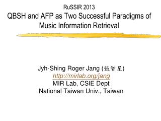 RuSSIR 2013 QBSH and AFP as Two Successful Paradigms of Music Information Retrieval