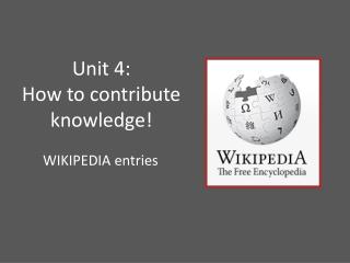 Unit 4: How to contribute knowledge!
