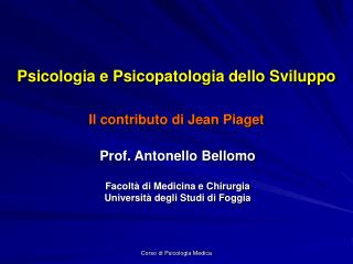 Psicologia e Psicopatologia dello Sviluppo Il contributo di Jean Piaget