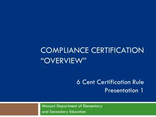 Compliance Certification “Overview”