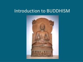 Introduction to BUDDHISM